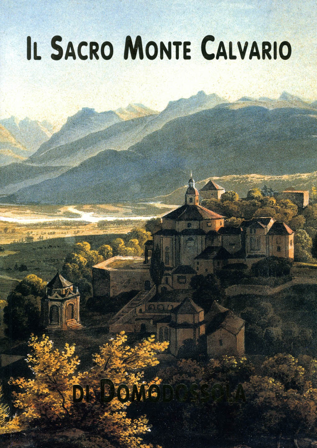 https://www.boschigrugni.it/caricamenti/2022/03/Sacro-Monte-Calvario-di-Domodossola-Moritz-Vogel-1830_boschi-grugni.jpg